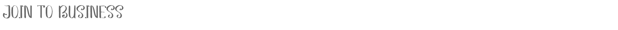 Sample characters Join To Business Font